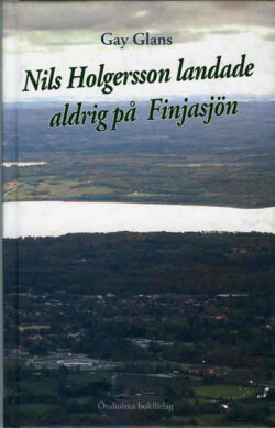 Nils Holgersson landade aldrig på Finjasjön