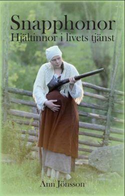 Snapphonor Hjältinnor i livets tjänst