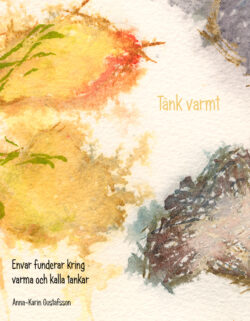 Envar funderar kring varma och kalla tankar