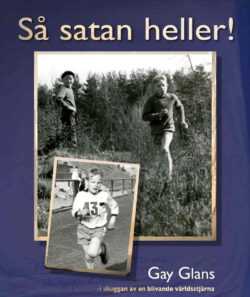 Så satan heller! – i skuggan av en blivande världsstjärna