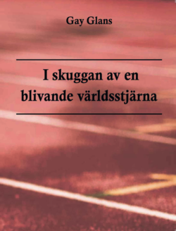 I skuggan av en blivande världsstjärna